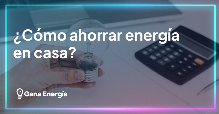 ¿Cómo ahorrar energía en casa en 2026? - Los 8 mejores trucos