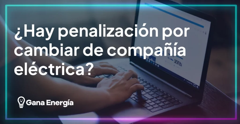 penalización por cambiar de compañía de luz